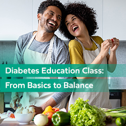 Diabetes Education Class: From Basics to Balance
