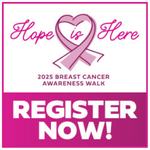 Hope Is Here 2025 Breast Cancer Awareness Walk 